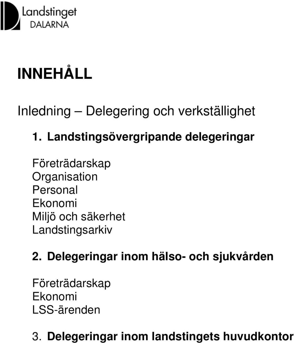 Ekonomi Miljö och säkerhet Landstingsarkiv 2.