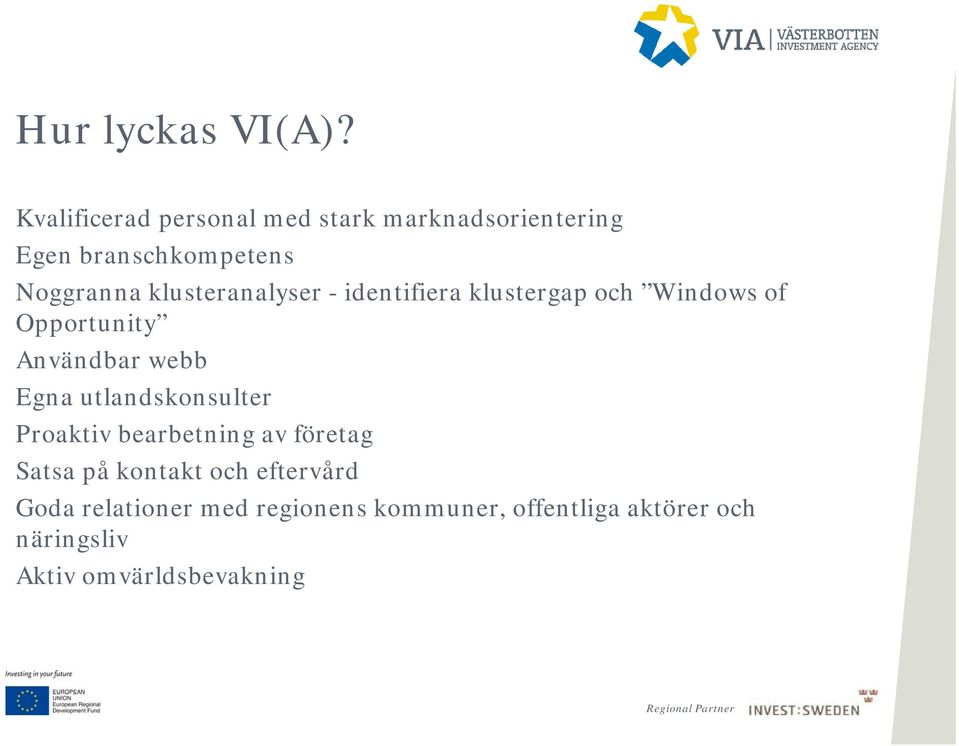 klusteranalyser - identifiera klustergap och Windows of Opportunity Användbar webb Egna