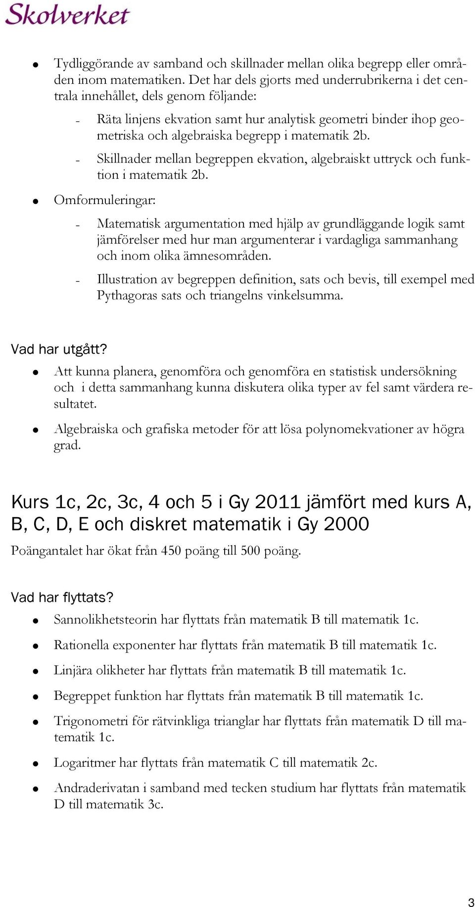 2b. - Skillnader mellan begreppen ekvation, algebraiskt uttryck och funktion i matematik 2b.