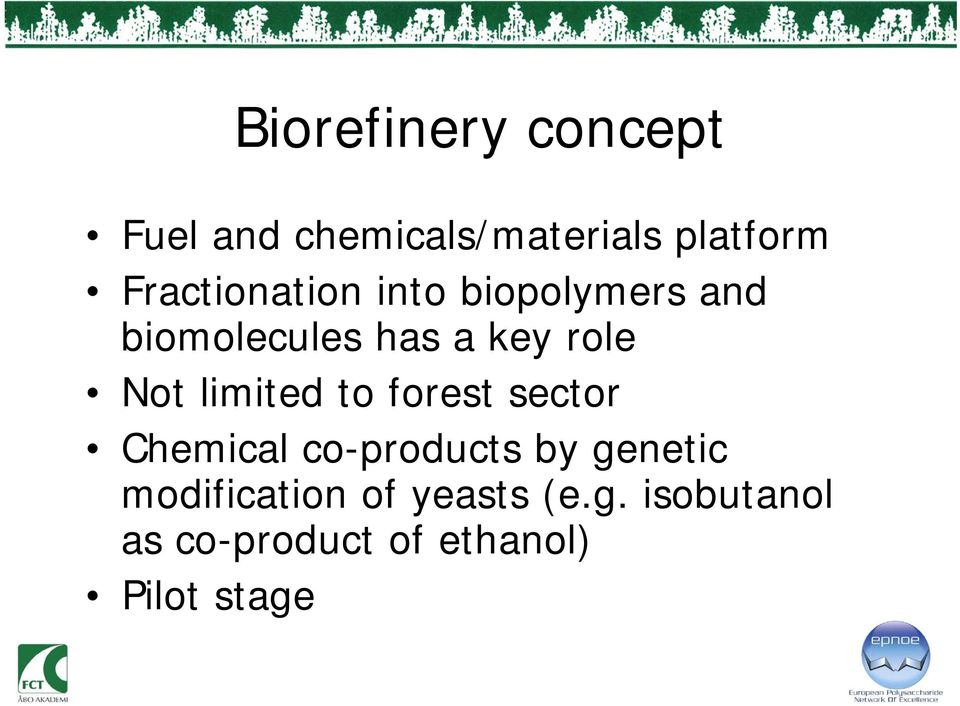 Not limited to forest sector Chemical co-products by genetic