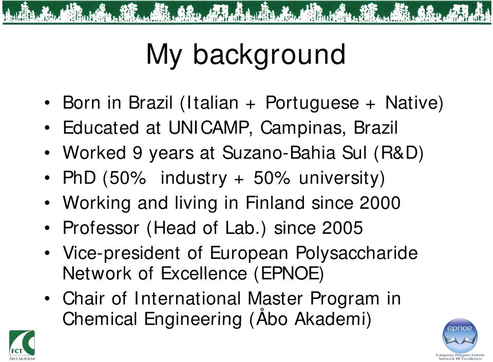 Finland since 2000 Professor (Head of Lab.