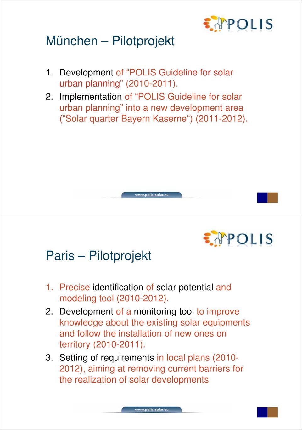 Precise identification of solar potential and modeling tool (2010-2012). 2.