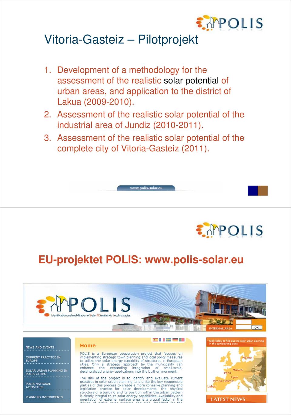 application to the district of Lakua (2009-2010). 20