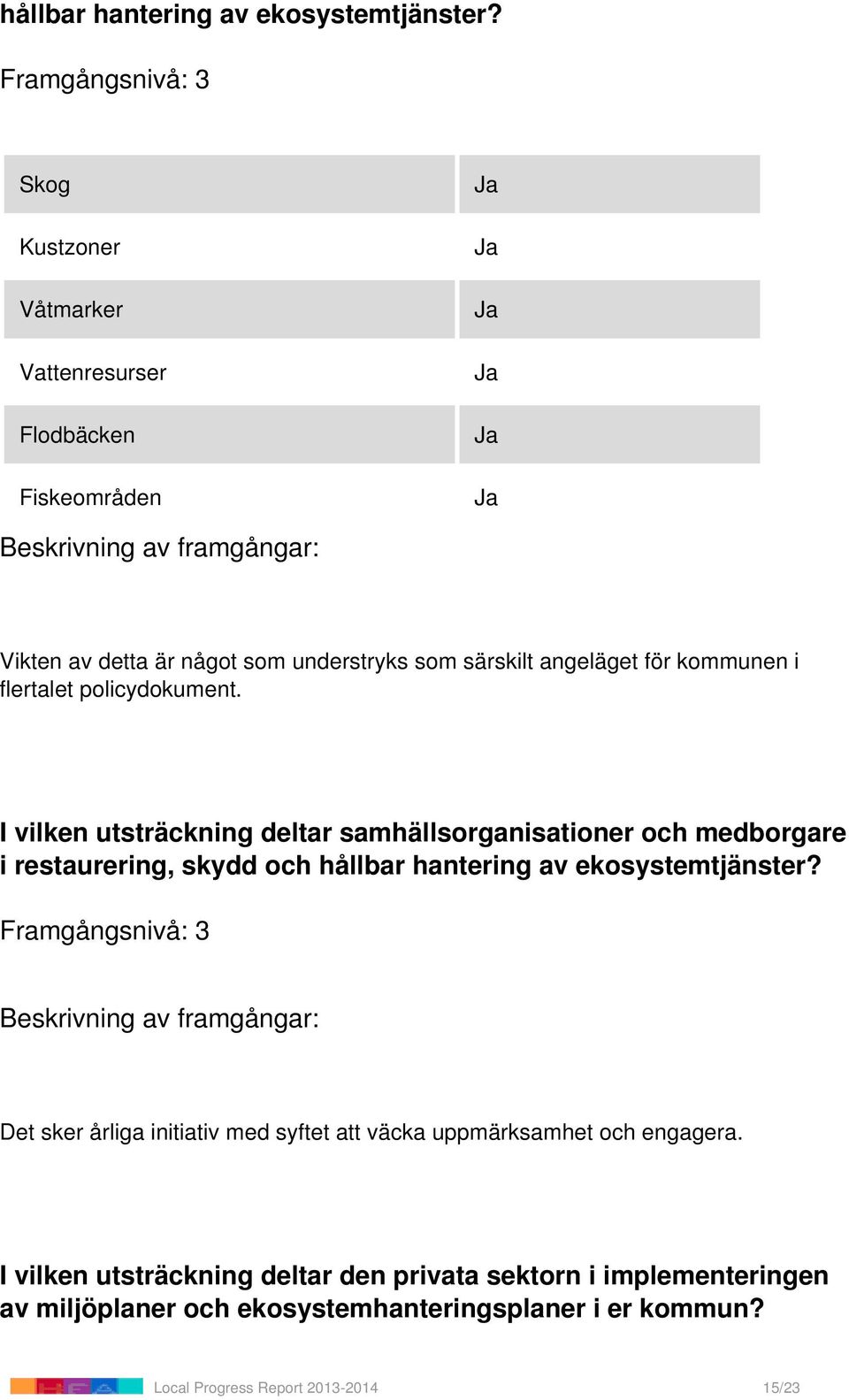 flertalet policydokument.