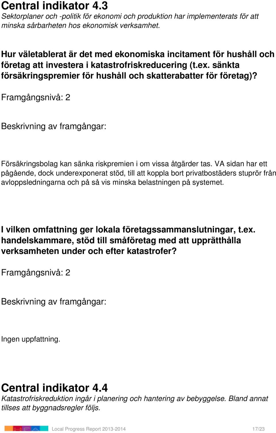 Försäkringsbolag kan sänka riskpremien i om vissa åtgärder tas.