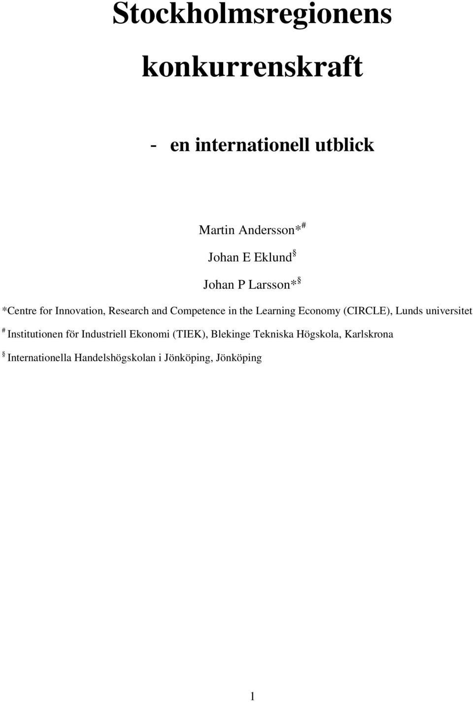 Economy (CIRCLE), Lunds universitet # Institutionen för Industriell Ekonomi (TIEK),