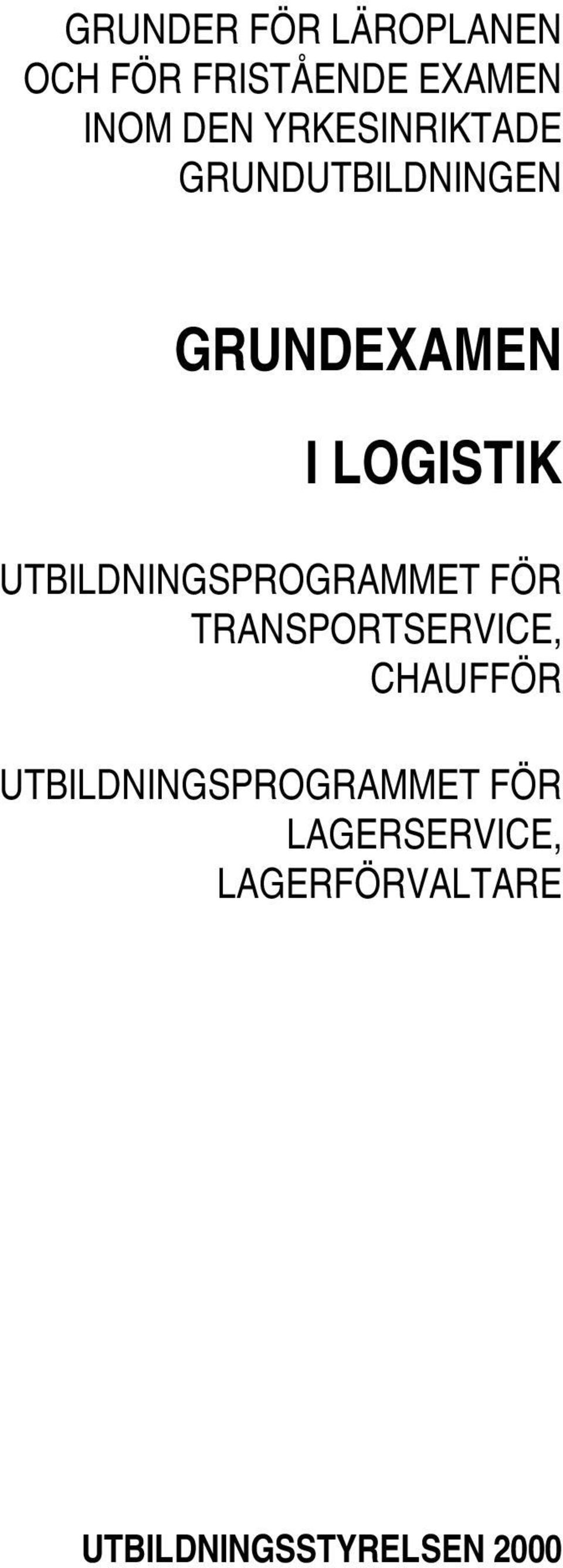 UTBILDNINGSPROGRAMMET FÖR TRANSPORTSERVICE, CHAUFFÖR