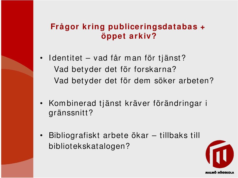 Vad betyder det för dem söker arbeten?