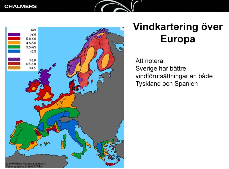 bättre vindförutsättningar