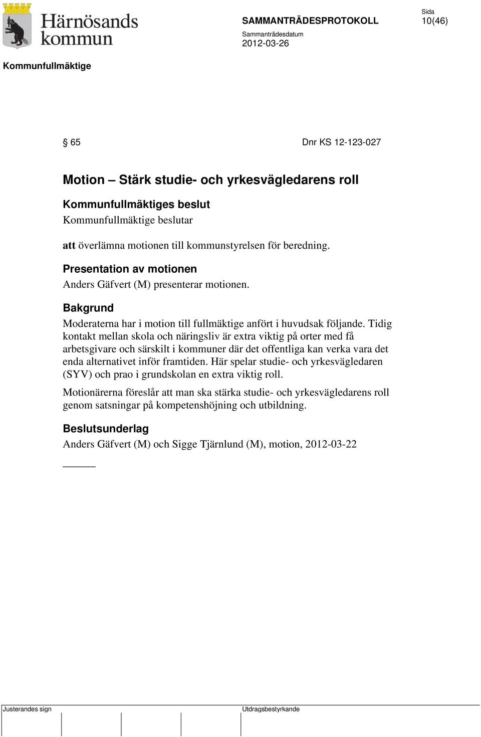 Tidig kontakt mellan skola och näringsliv är extra viktig på orter med få arbetsgivare och särskilt i kommuner där det offentliga kan verka vara det enda alternativet inför framtiden.