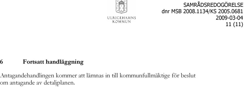 lämnas in till kommunfullmäktige