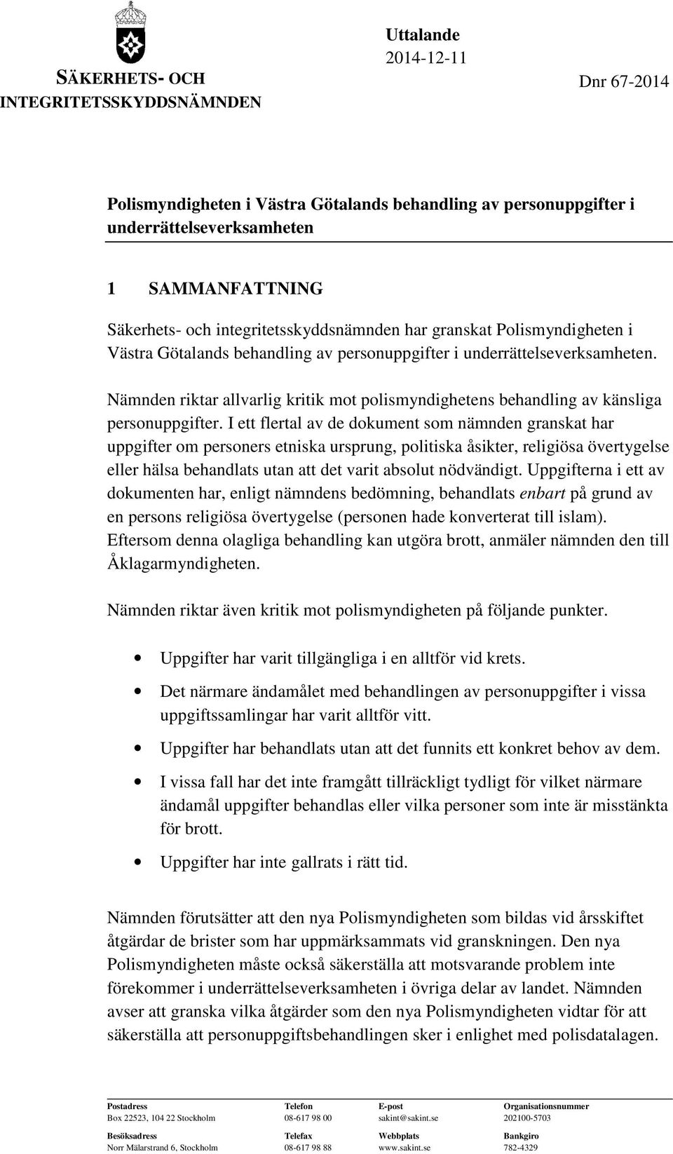 Nämnden riktar allvarlig kritik mot polismyndighetens behandling av känsliga personuppgifter.