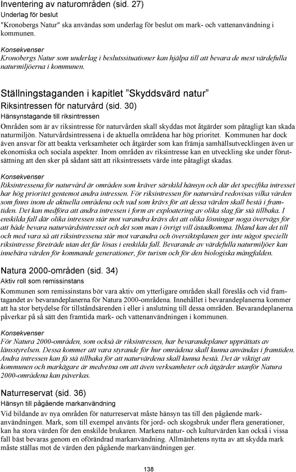 Ställningstaganden i kapitlet Skyddsvärd natur Riksintressen för naturvård (sid.