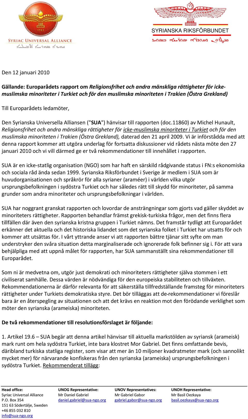 11860) av Michel Hunault, Religionsfrihet och andra mänskliga rättigheter för icke-muslimska minoriteter i Turkiet och för den muslimska minoriteten i Trakien (Östra Grekland), daterad den 21 april