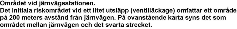 (ventilläckage) omfattar ett område på 200 meters avstånd