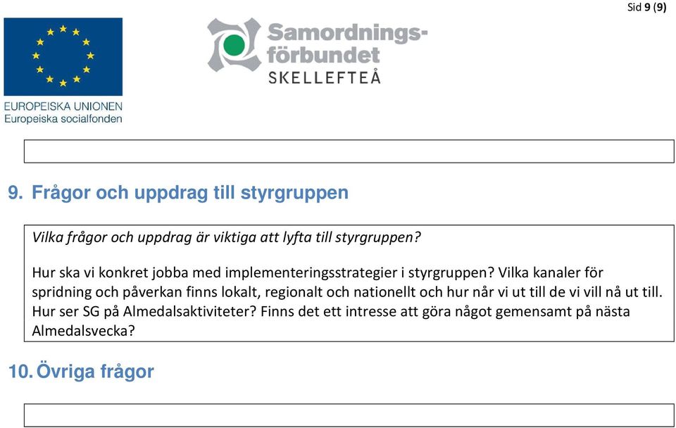 Hur ska vi konkret jobba med implementeringsstrategier i styrgruppen?