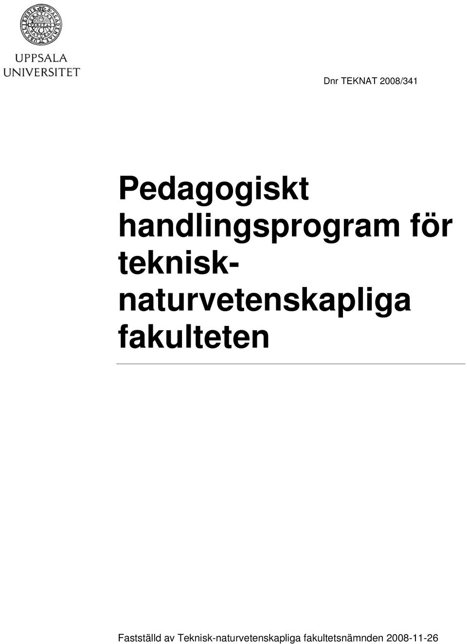 teknisknaturvetenskapliga Fastställd