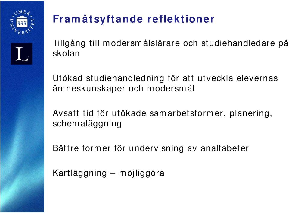 elevernas ämneskunskaper och modersmål Avsatt tid för utökade
