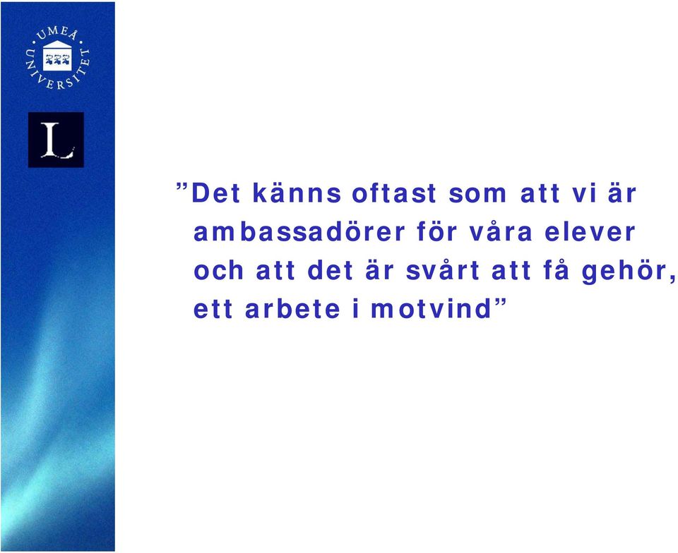 elever och att det är svårt