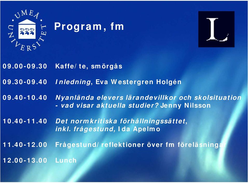 40 Nyanlända elevers lärandevillkor och skolsituation - vad visar aktuella studier?