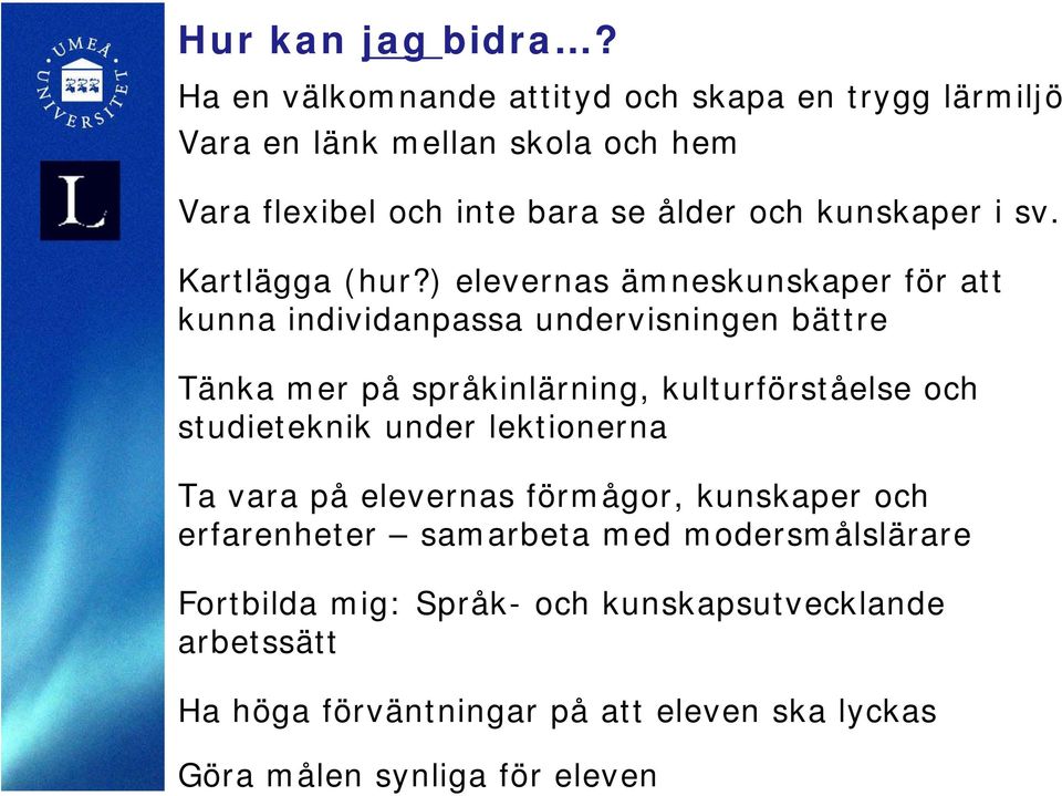 i sv. Kartlägga (hur?