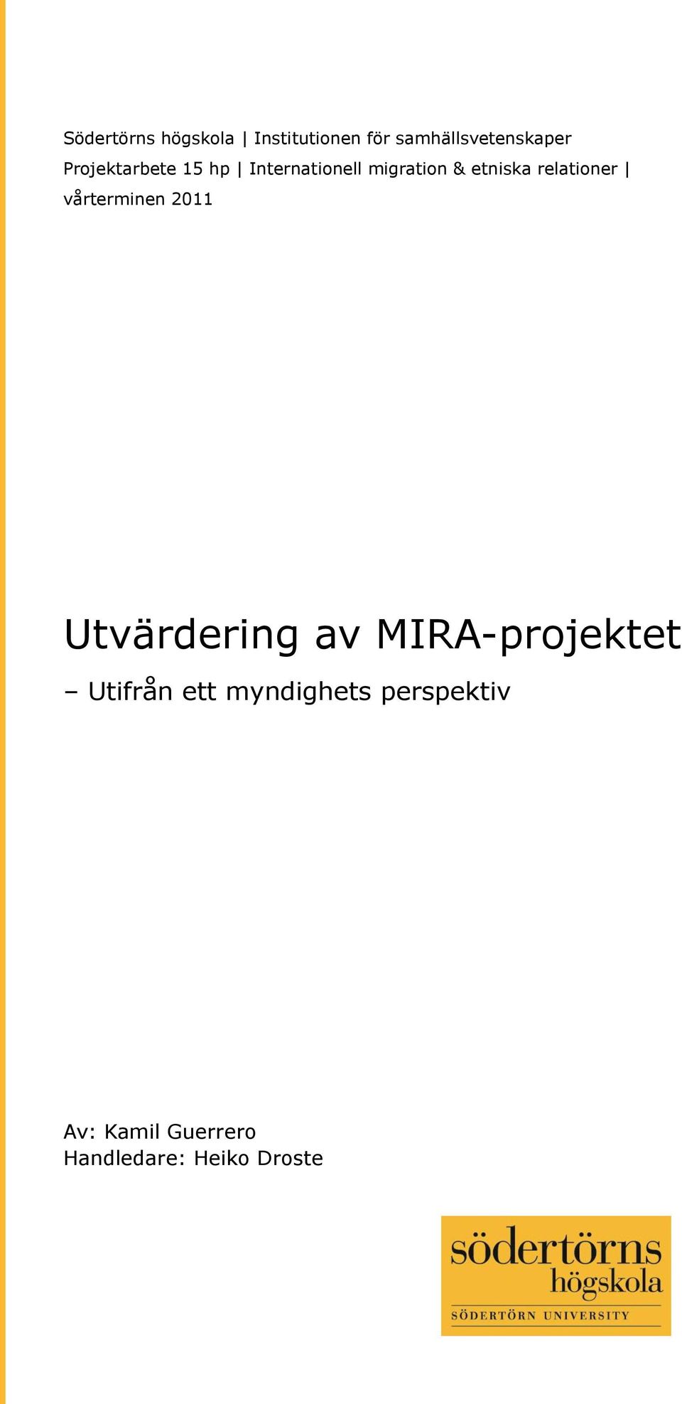 relationer vårterminen 2011 Utvärdering av MIRA-projektet