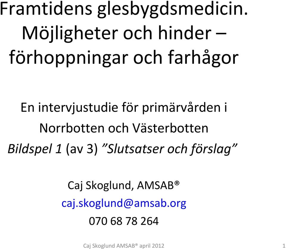 intervjustudie för primärvården i Norrbotten och