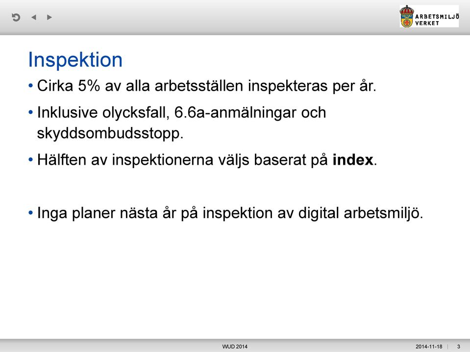 Hälften av inspektionerna väljs baserat på index.