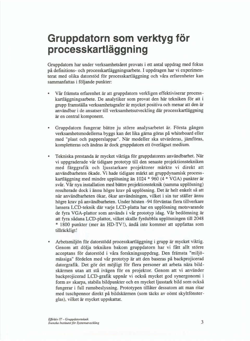 effektiviserar processkartlaggningsarbete.