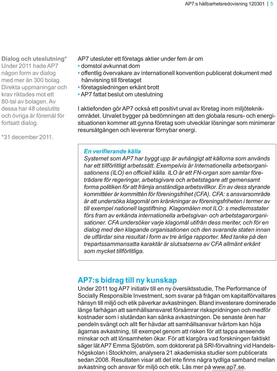 AP7 utesluter ett företags aktier under fem år om domstol avkunnat dom offentlig övervakare av internationell konvention publicerat dokument med hänvisning till företaget företagsledningen erkänt