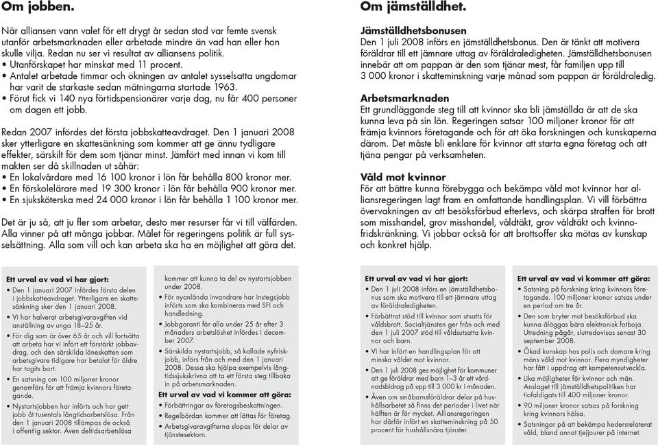 Antalet arbetade timmar och ökningen av antalet sysselsatta ungdomar har varit de starkaste sedan mätningarna startade 1963.