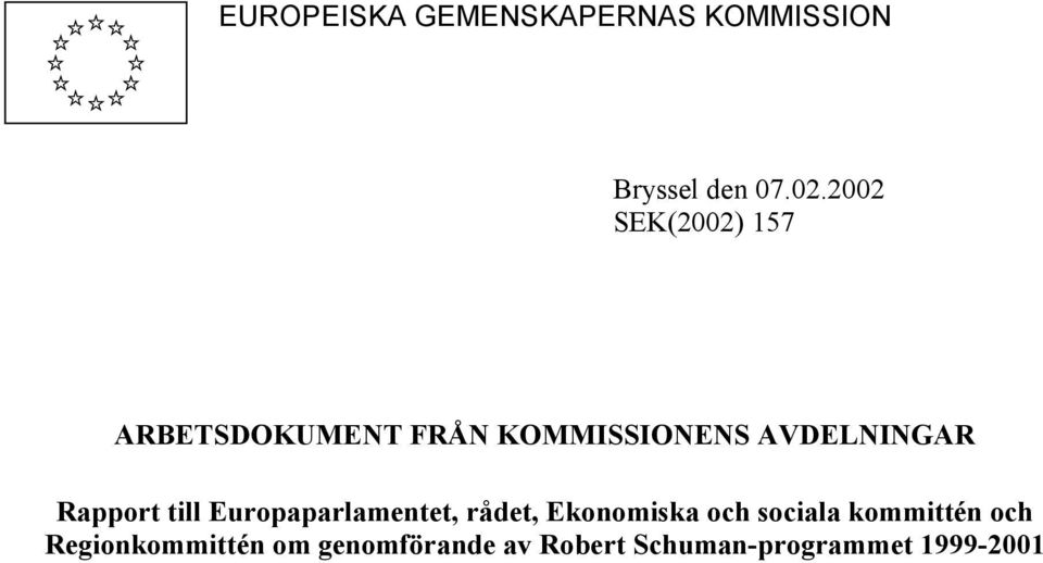 Rapport till Europaparlamentet, rådet, Ekonomiska och sociala