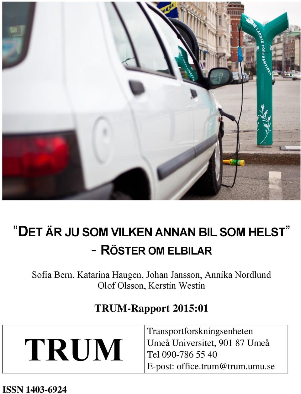 Westin TRUM-Rapport 2015:01 Transportforskningsenheten TRUM Umeå