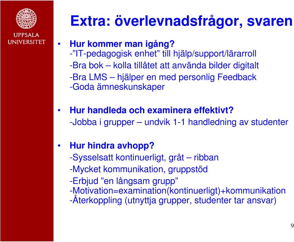 personlig Feedback -Goda ämneskunskaper Hur handleda och examinera effektivt?