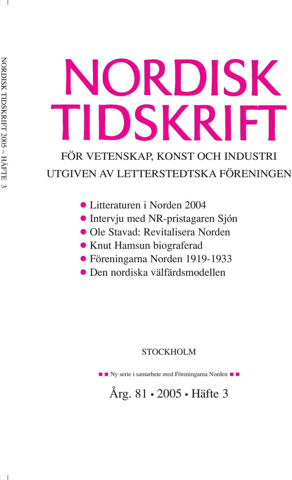 Ole Stavad: Revitalisera Norden Knut Hamsun biograferad Föreningarna Norden 1919-1933