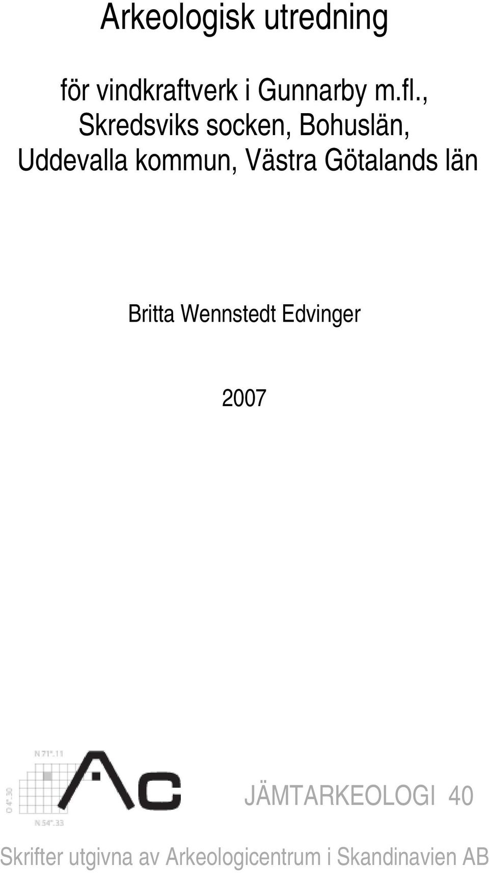 Götalands län Britta Wennstedt Edvinger 2007