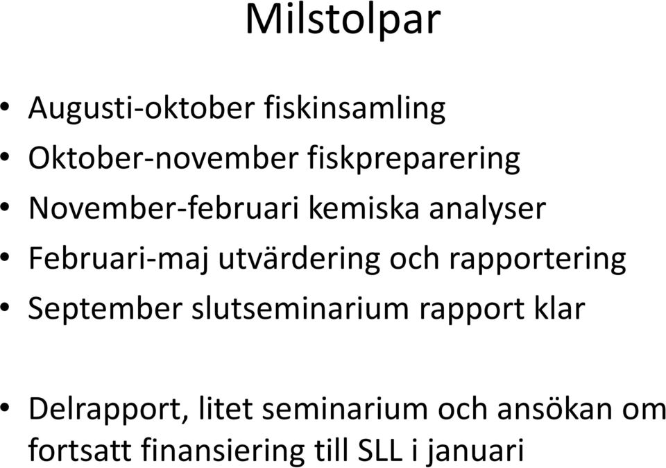 utvärdering och rapportering September slutseminarium rapport klar