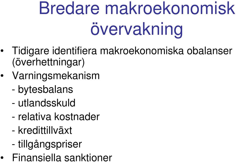 Varningsmekanism - bytesbalans - utlandsskuld -