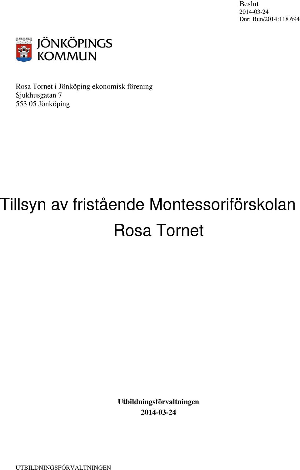 Jönköping Tillsyn av fristående Montessoriförskolan