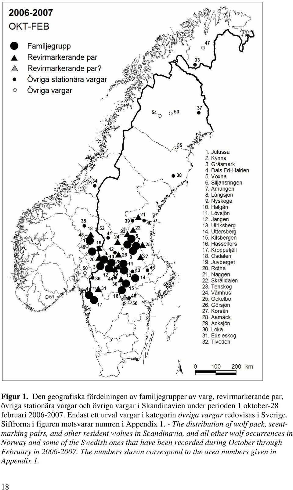 oktober-28 februari 2006-2007. Endast ett urval vargar i kategorin övriga vargar redovisas i Sverige. Siffrorna i figuren motsvarar numren i Appendix 1.