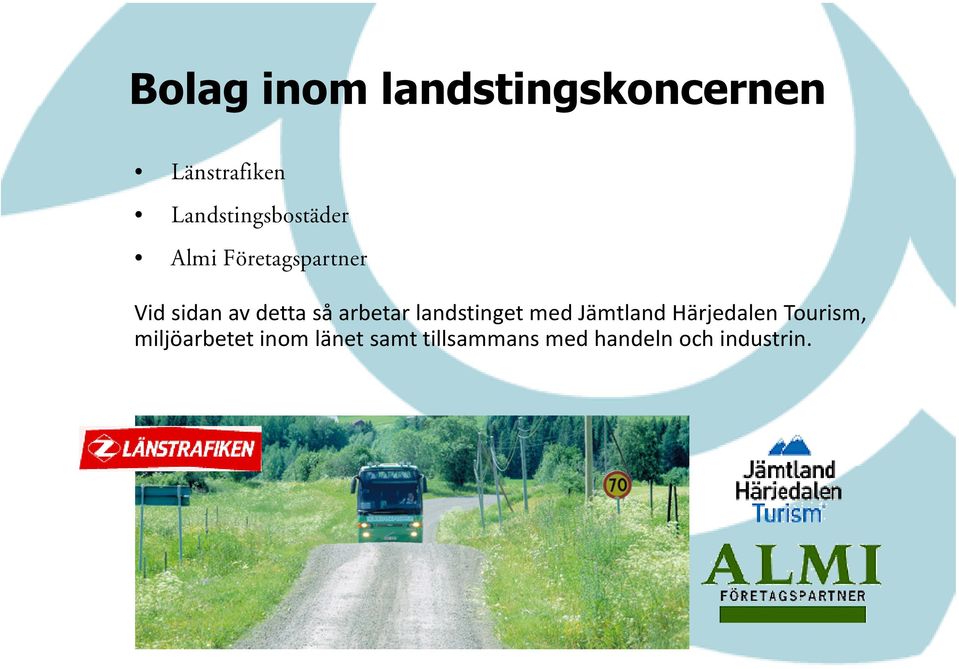 detta så arbetar landstinget med Jämtland Härjedalen