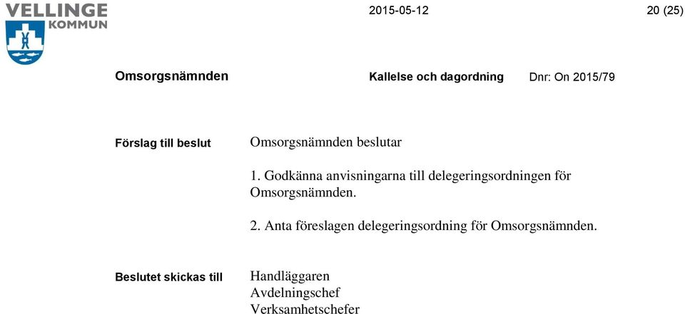 delegeringsordningen för. 2.