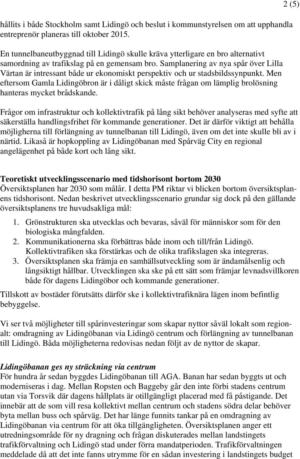 Samplanering av nya spår över Lilla Värtan är intressant både ur ekonomiskt perspektiv och ur stadsbildssynpunkt.
