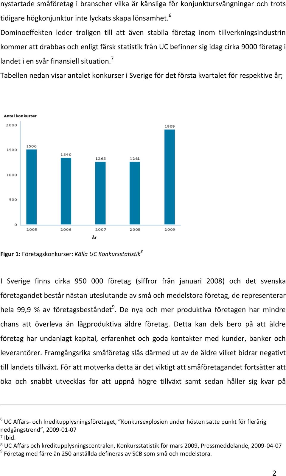 landetiensvårfinansiellsituation.