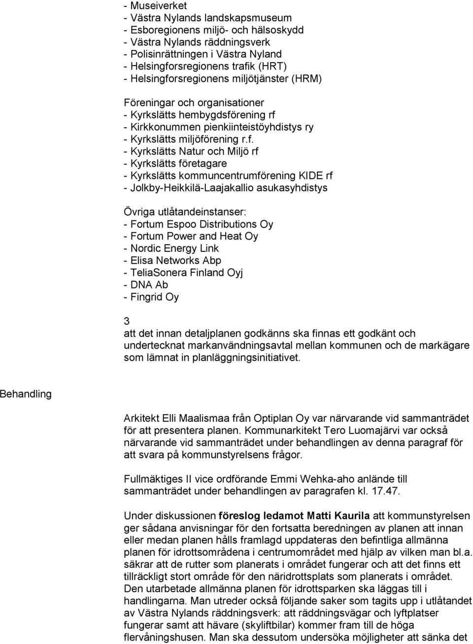 rsregionens miljötjänster (HRM) Föreningar och organisationer - Kyrkslätts hembygdsfö