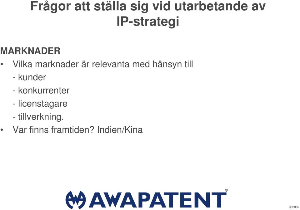 relevanta med hänsyn till - kunder -