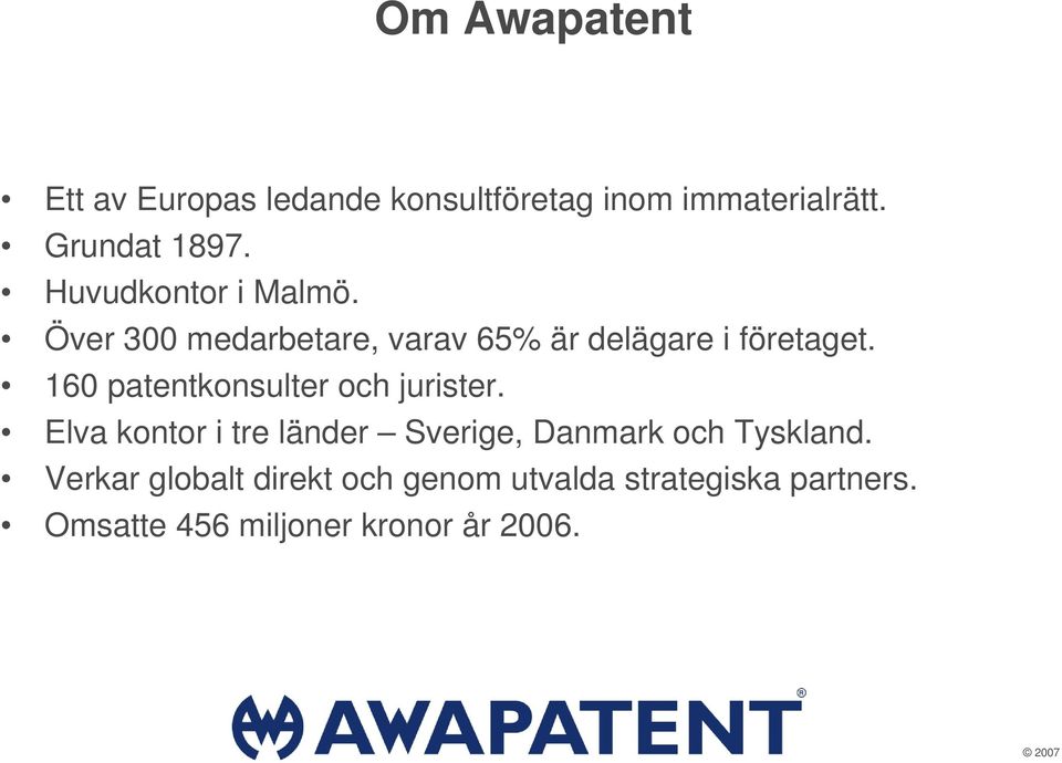 160 patentkonsulter och jurister.