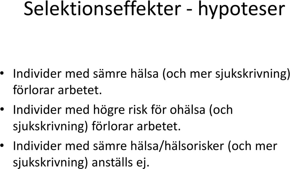 Individer med högre risk för ohälsa (och sjukskrivning)