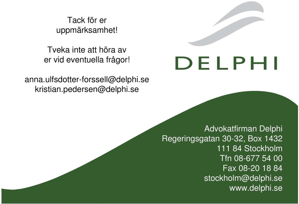 ulfsdotter-forssell@delphi.se kristian.pedersen@delphi.