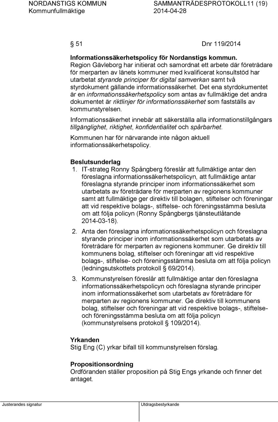 styrdokument gällande informationssäkerhet.